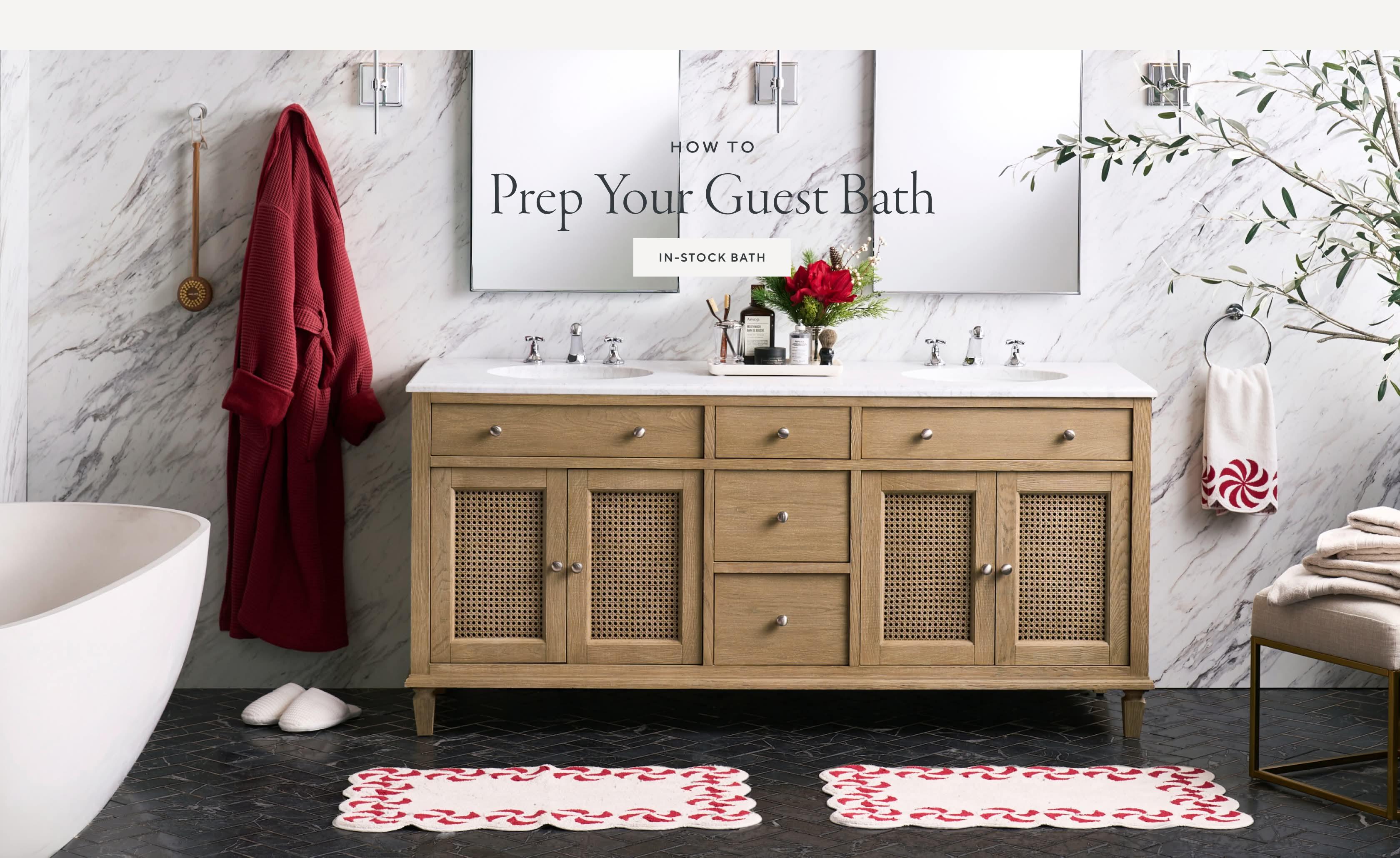 How to Prep Your Guest Bath. Shop In-stock bath.